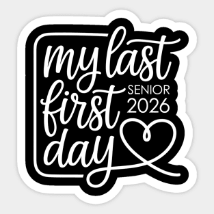 My Last First Day Senior 2026 Graduation Class Of 2026 Sticker